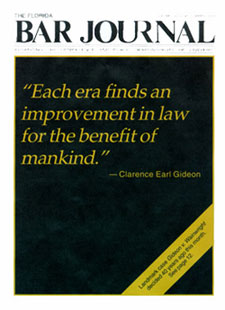 "Each era finds an improvement in the law for the benefit of mankind." -- Clarence Earl Gideon